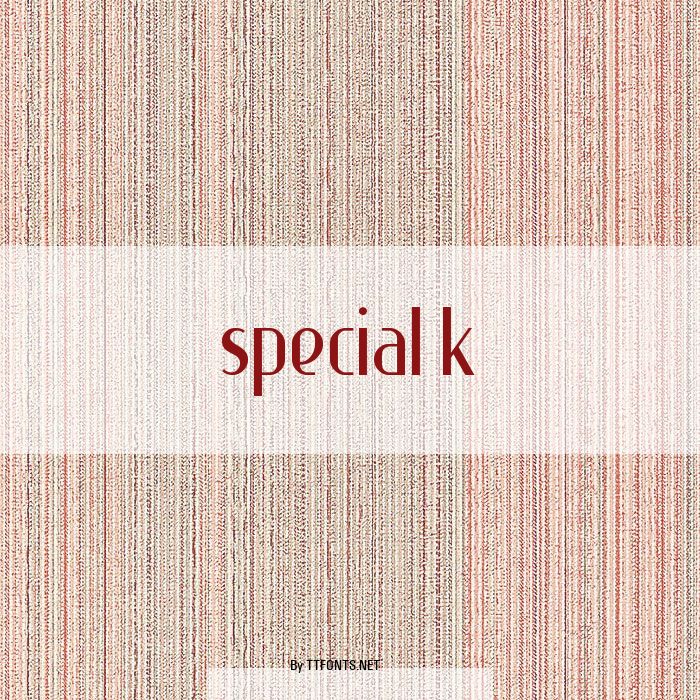 Special K example